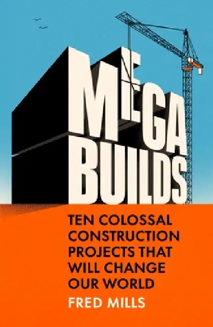 Mega Builds by Fred Mills