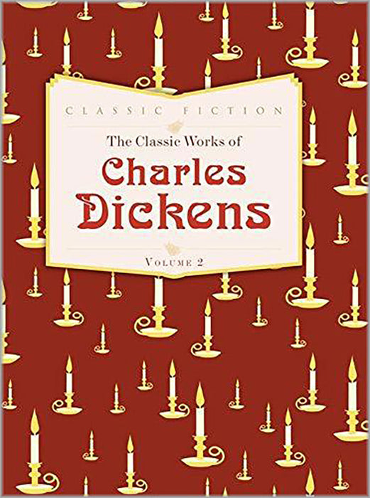 The Classic Works Of Charles Dickens : Nicholas Nickleby Hard Times And A Christmas Carol  (Vol. 2)