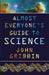 Almost Everyone's Guide to Science by Tim Little