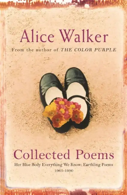 Alice Walker: Collected Poems by Alice Walker