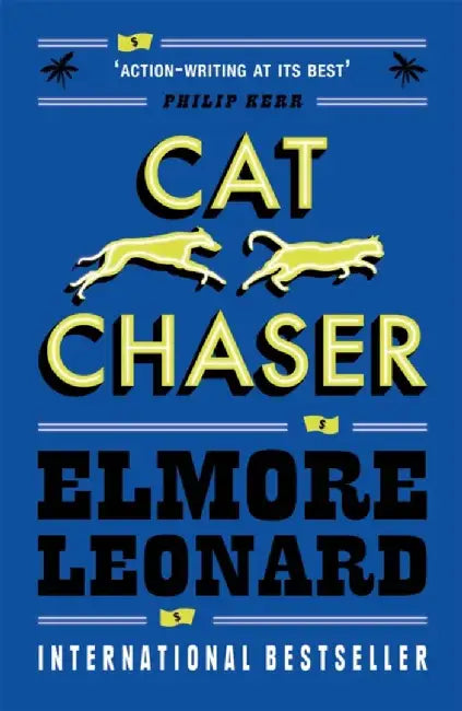 Cat Chaser by Elmore Leonard
