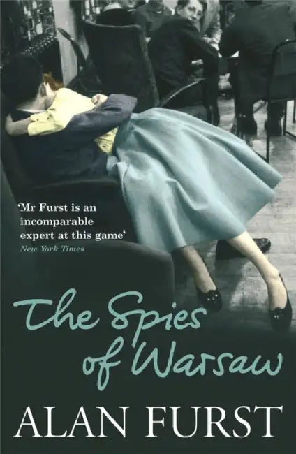 The Spies Of Warsaw by Alan Furst