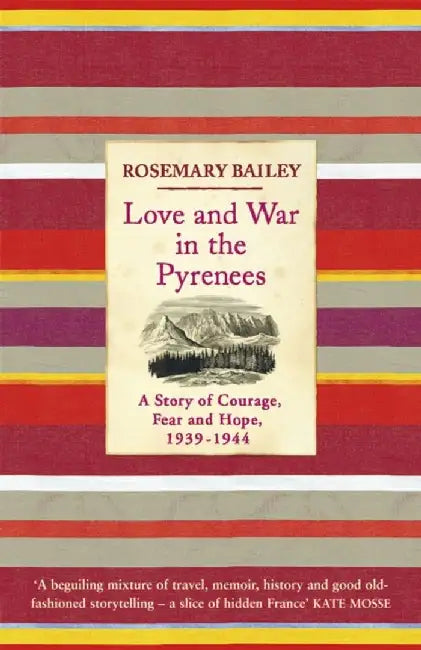 Love And War In The Pyrenees by Rosemary Bailey