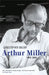 Arthur Miller by Peggy Phelan