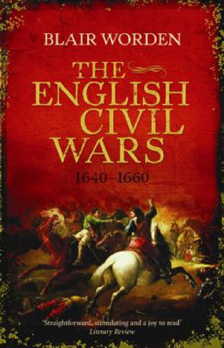 The English Civil Wars: 1640-1660