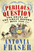 Perilous Question by Lady Antonia Fraser