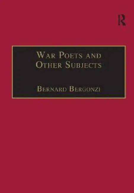 War Poets And Other Subjects by Bernard Bergonzi
