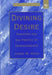 Divining Desire: Tennyson and the Poetics of Transcendence by Hood James W.