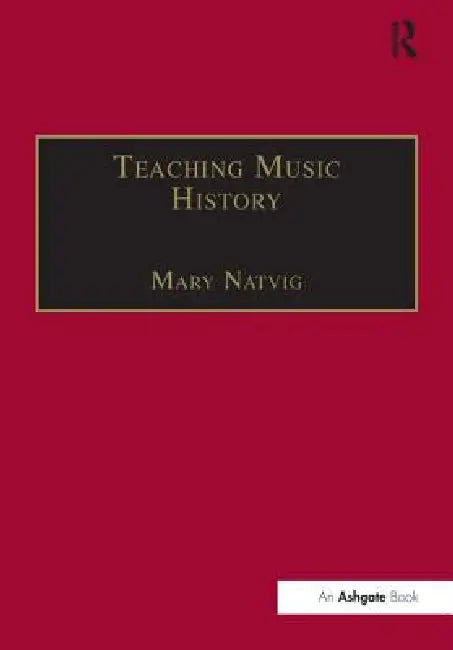 Teaching Music History by Mary Natvig