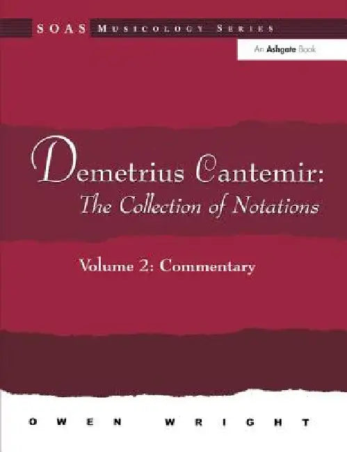 Demetrius Cantemir: The Collection of Notations: Commentary by Owen Wright