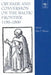 Crusade and Conversion on the Baltic Frontier 1150–1500 by Alan V. Murray