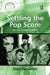 Settling the Pop Score: Pop Texts and Identity Politics by Stan Hawkins
