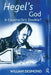 Hegel's God: A Counterfeit Double? by William Desmond