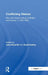 Conflicting Visions: War and Visual Culture in Britain and France c. 1700-1830 by John Bonehill, Geoff Quilley