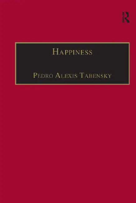 Happiness: Personhood, Community, Purpose by Tabensky Pedro Alexis