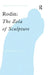 Rodin: The Zola of Sculpture by Claudine Mitchell