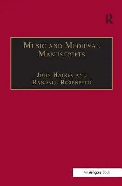 Music and Medieval Manuscripts: Paleography and Performance by Randall Rosenfeld