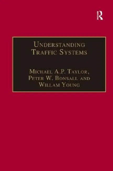 Understanding Traffic Systems: Data Analysis And Presentation by Michael A. P. Taylor