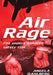 Air Rage: The Underestimated Safety Risk by Dahlberg Angela