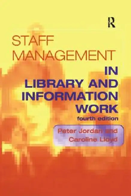 Staff Management in Library and Information Work by Peter Jordan