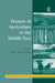 Women In Agriculture In The Middle East by Pnina Motzafi-Haller