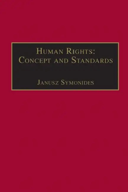 Human Rights: Concept and Standards by Janusz Symonides