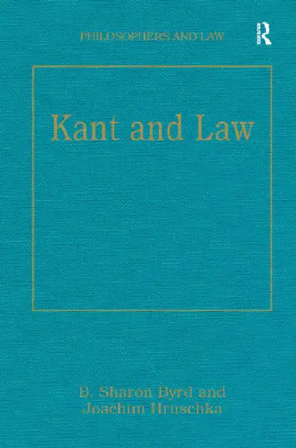 Kant and Law by Byrd B.Sharon