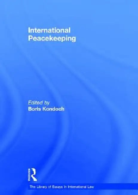 International Peacekeeping by Boris Kondoch