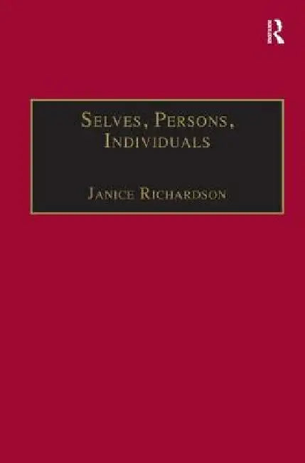 Selves, Persons, Individuals: Philosophical Perspectives on Women and Legal Obligations by Janice Richardson