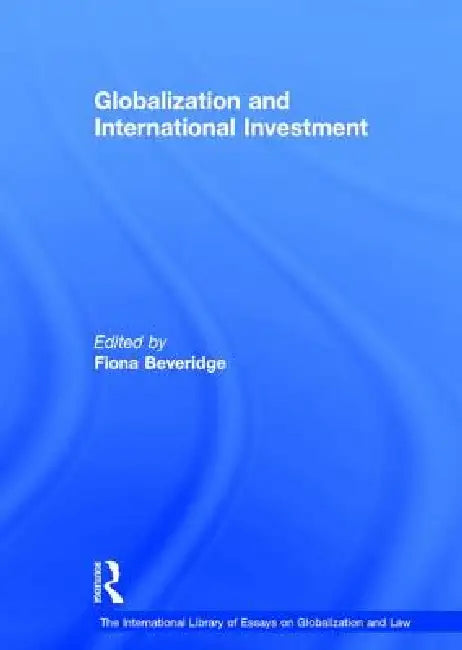 Globalization and International Investment by Fiona Beveridge