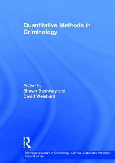 Quantitative Methods in Criminology by David Weisburd
