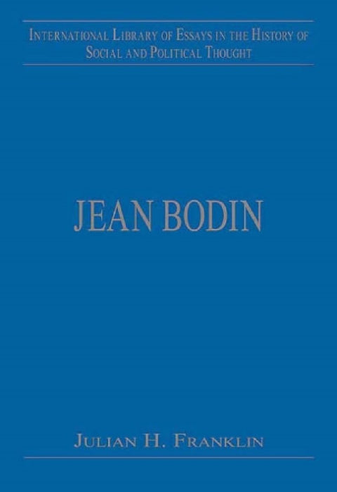 Jean Bodin  by Julian H. Franklin