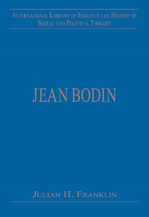 Jean Bodin  by Julian H. Franklin