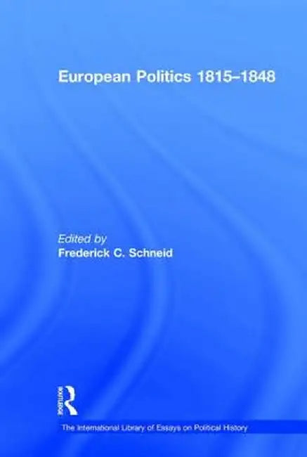 European Politics 1815�1848 by Frederick C. Schneid