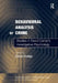 The Behavioural Analysis of Crime: Studies in David Canter's Investigative Psychology by Donna Youngs