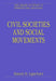 Civil Societies and Social Movements: Domestic, Transnational, Global by Ronnie D. Lipschutz
