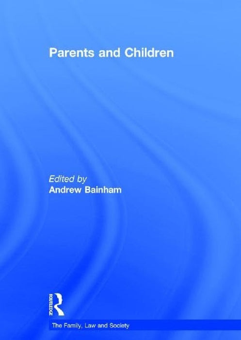 Parents And Children  by Andrew Bainham