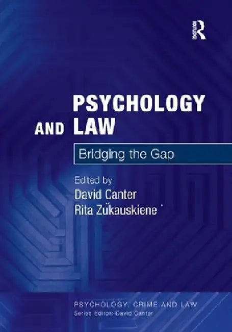 Psychology and Law: Bridging the Gap by David Canter