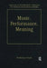 Music, Performance, Meaning: Selected Essays by Nicholas Cook