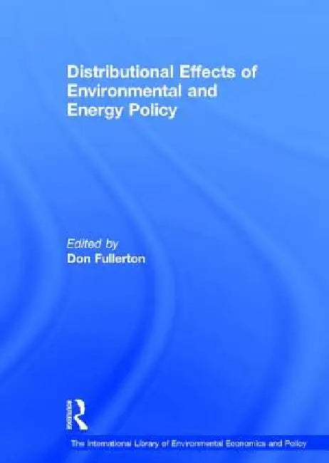 Distributional Effects of Environmental and Energy Policy by Don Fullerton