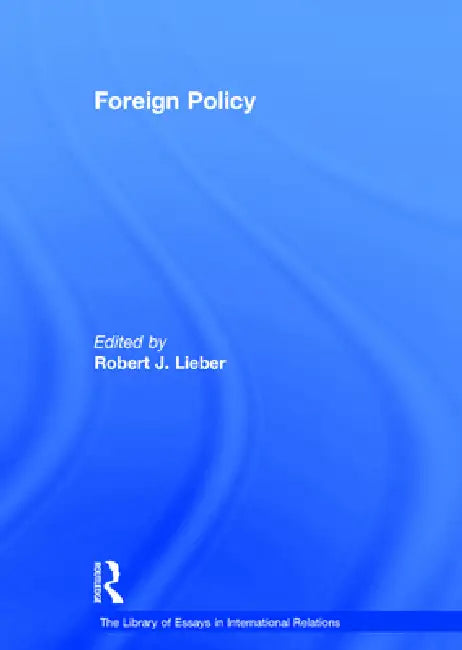 Foreign Policy by Robert J. Lieber