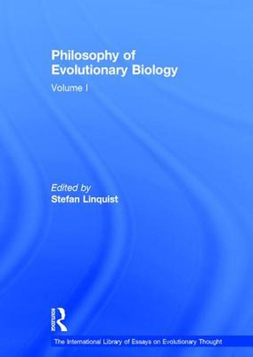 Philosophy of Evolutionary Biology: Volume I by Stefan Linquist