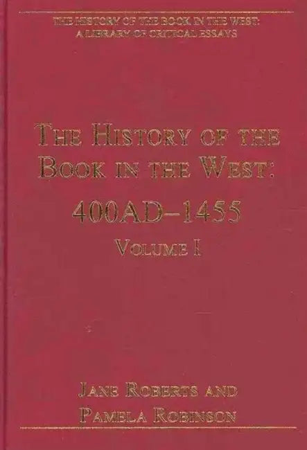 The History of the Book in the West by Alexis Weedon