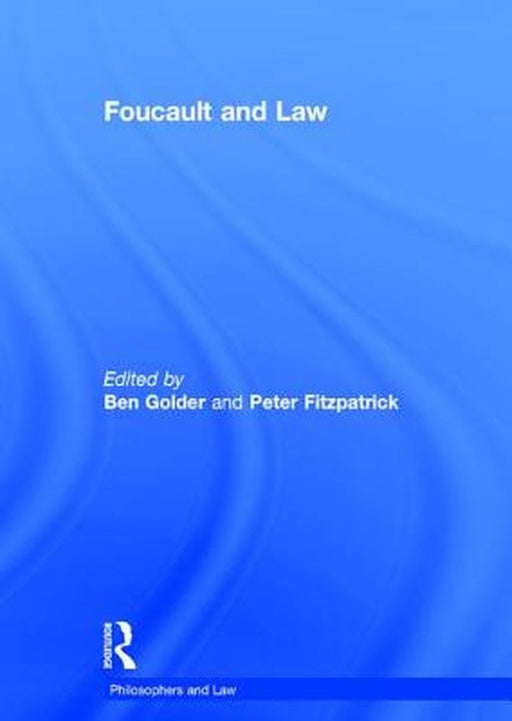 Foucault and Law by Peter Fitzpatrick