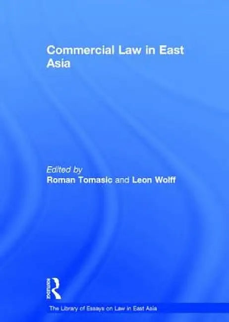 Commercial Law in East Asia by Leon Wolff