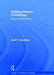 Building Modern Criminology: Forays and Skirmishes by David F. Greenberg