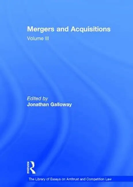 Mergers and Acquisitions: Volume III by Jonathan Galloway