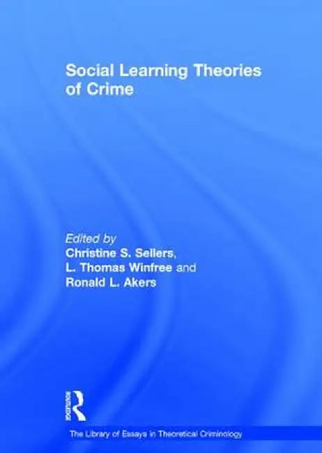 Social Learning Theories of Crime by L. Thomas Winfree