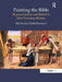 Painting the Bible: Representation and Belief in Mid-Victorian Britain by Michaela Giebelhausen