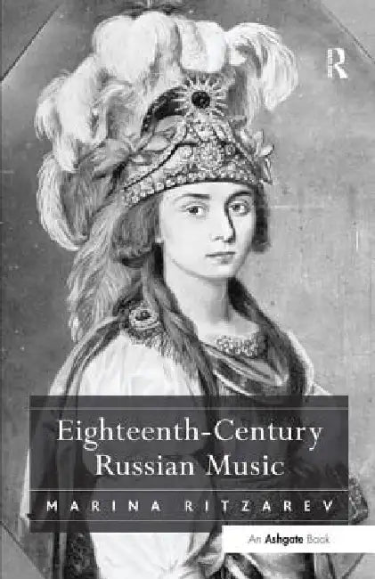 Eighteenth-Century Russian Music by Marina Ritzarev